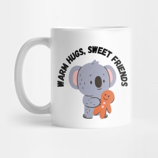 Warm Hugs, Sweet Friends, cute koala and gingerbread cookie Mug